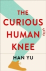 The Curious Human Knee - Book