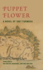 Puppet Flower : A Novel of 1867 Formosa - Book