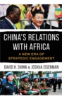 China's Relations with Africa : A New Era of Strategic Engagement - Book