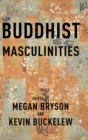 Buddhist Masculinities - Book