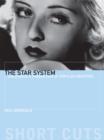 The Star System : Hollywood's Production of Popular Identities - eBook