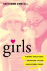 Girls : Feminine Adolescence in Popular Culture and Cultural Theory - eBook