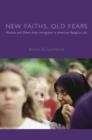 New Faiths, Old Fears : Muslims and Other Asian Immigrants in American Religious Life - eBook