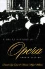 A Short History of Opera - eBook