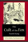 The Cult of the Fox : Power, Gender, and Popular Religion in Late Imperial and Modern China - eBook