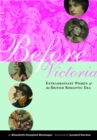 Before Victoria : Extraordinary Women of the British Romantic Era - eBook