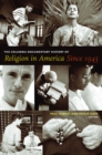 The Columbia Documentary History of Religion in America Since 1945 - eBook