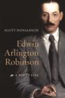 Edwin Arlington Robinson : A Poet's Life - eBook