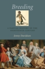 Breeding : A Partial History of the Eighteenth Century - eBook