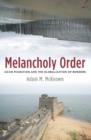 Melancholy Order : Asian Migration and the Globalization of Borders - eBook