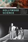 Hollywood Science : Movies, Science, and the End of the World - eBook