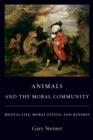 Animals and the Moral Community : Mental Life, Moral Status, and Kinship - eBook