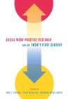 Social Work Practice Research for the Twenty-First Century - eBook