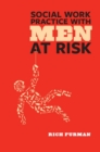 Social Work Practice with Men at Risk - eBook