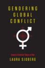 Gendering Global Conflict : Toward a Feminist Theory of War - eBook