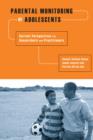 Parental Monitoring of Adolescents : Current Perspectives for Researchers and Practitioners - eBook