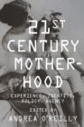 Twenty-first Century Motherhood : Experience, Identity, Policy, Agency - eBook