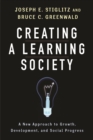 Creating a Learning Society : A New Approach to Growth, Development, and Social Progress - eBook