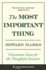 The Most Important Thing : Uncommon Sense for the Thoughtful Investor - eBook