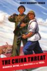 The China Threat : Memories, Myths, and Realities in the 1950s - eBook