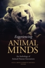 Experiencing Animal Minds : An Anthology of Animal-Human Encounters - eBook