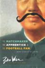 The Matchmaker, the Apprentice, and the Football Fan : More Stories of China - eBook