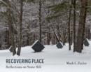 Recovering Place : Reflections on Stone Hill - eBook