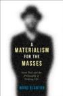 A Materialism for the Masses : Saint Paul and the Philosophy of Undying Life - eBook