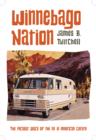 Winnebago Nation : The RV in American Culture - eBook