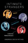 Intimate Strangers : Arendt, Marcuse, Solzhenitsyn, and Said in American Political Discourse - eBook