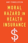 Moral Hazard in Health Insurance - eBook