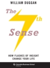 The Seventh Sense : How Flashes of Insight Change Your Life - eBook