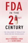 FDA in the Twenty-First Century : The Challenges of Regulating Drugs and New Technologies - eBook
