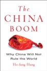 The China Boom : Why China Will Not Rule the World - eBook