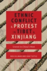 Ethnic Conflict and Protest in Tibet and Xinjiang : Unrest in China's West - eBook