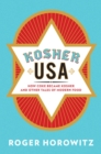 Kosher USA : How Coke Became Kosher and Other Tales of Modern Food - eBook