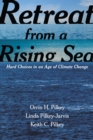Retreat from a Rising Sea : Hard Choices in an Age of Climate Change - eBook