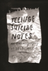 Teenage Suicide Notes : An Ethnography of Self-Harm - eBook