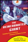The Reincarnated Giant : An Anthology of Twenty-First-Century Chinese Science Fiction - eBook