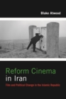 Reform Cinema in Iran : Film and Political Change in the Islamic Republic - eBook