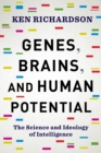 Genes, Brains, and Human Potential : The Science and Ideology of Intelligence - eBook