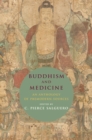 Buddhism and Medicine : An Anthology of Premodern Sources - eBook