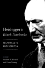 Heidegger's Black Notebooks : Responses to Anti-Semitism - eBook