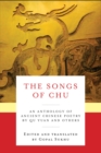 The Songs of Chu : An Anthology of Ancient Chinese Poetry by Qu Yuan and Others - eBook
