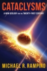 Cataclysms : A New Geology for the Twenty-First Century - eBook
