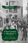 A New German Idealism : Hegel, Zizek, and Dialectical Materialism - eBook