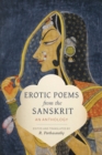 Erotic Poems from the Sanskrit : An Anthology - eBook