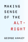 Making Sense of the Alt-Right - eBook