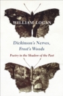 Dickinson's Nerves, Frost's Woods : Poetry in the Shadow of the Past - eBook