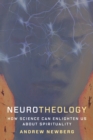 Neurotheology : How Science Can Enlighten Us About Spirituality - eBook